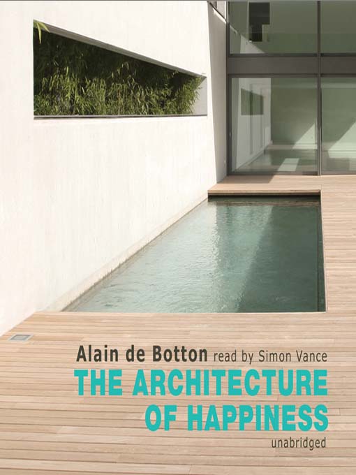 Title details for The Architecture of Happiness by Alain de Botton - Wait list
